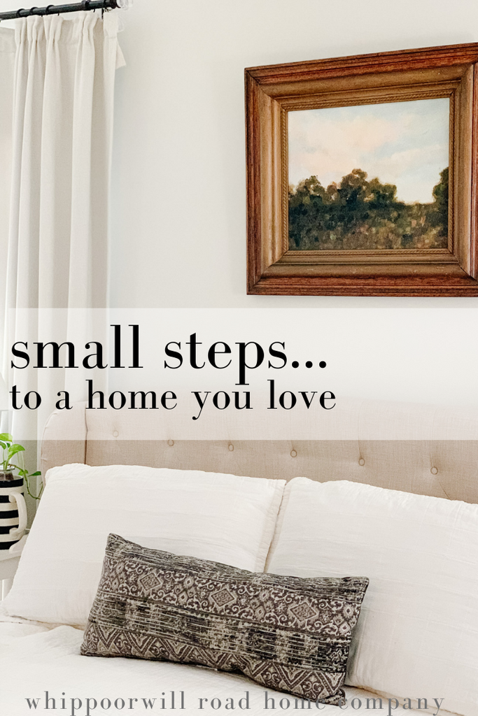 Small Steps... to a home you love (Part 2)