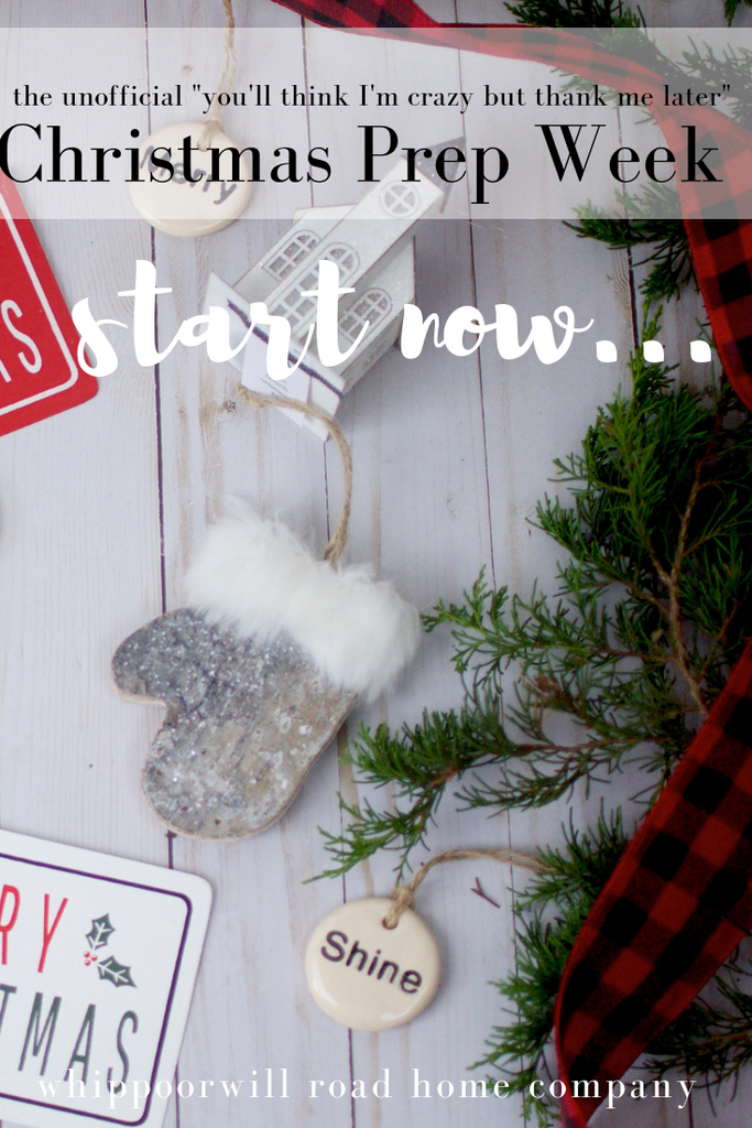 Start Now (Christmas Prep Week)