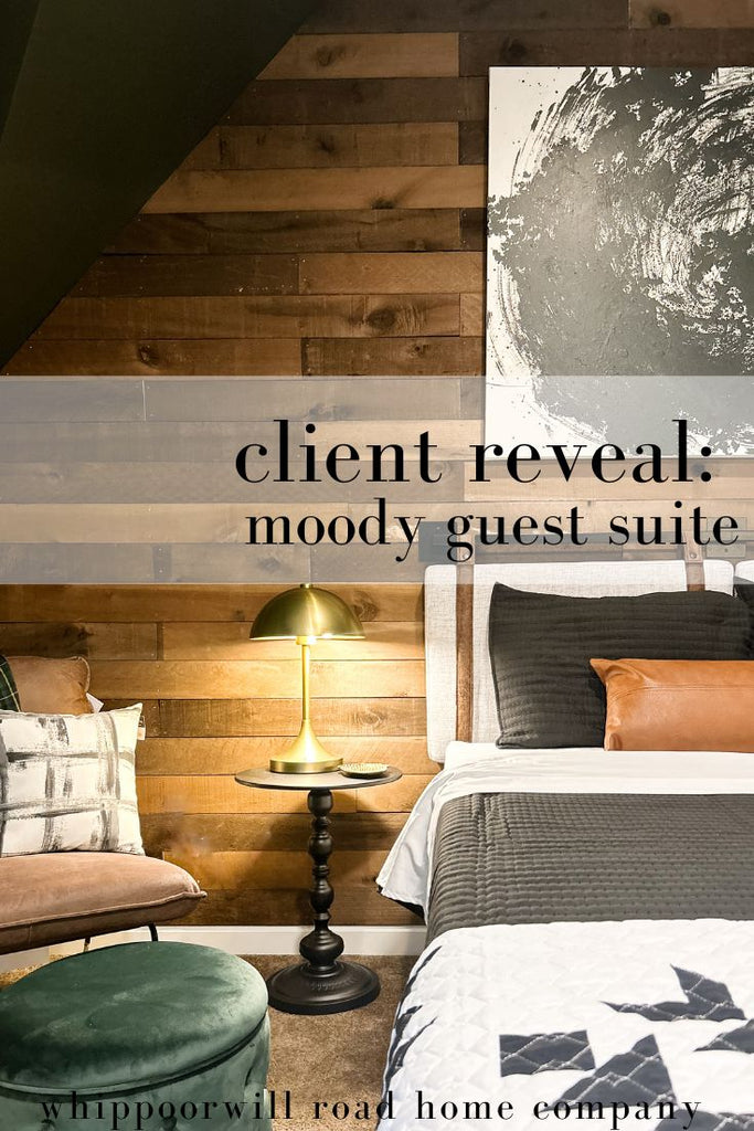 Client Reveal: Moody Guest Suite