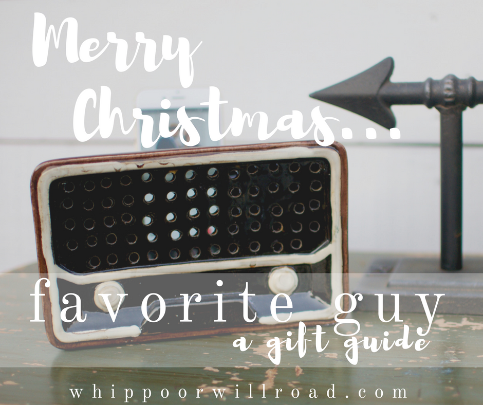 Favorite Guy {a gift guide}