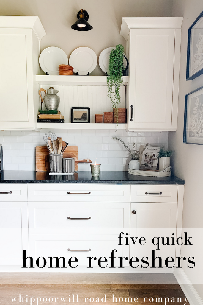 Five Quick Home Refreshers